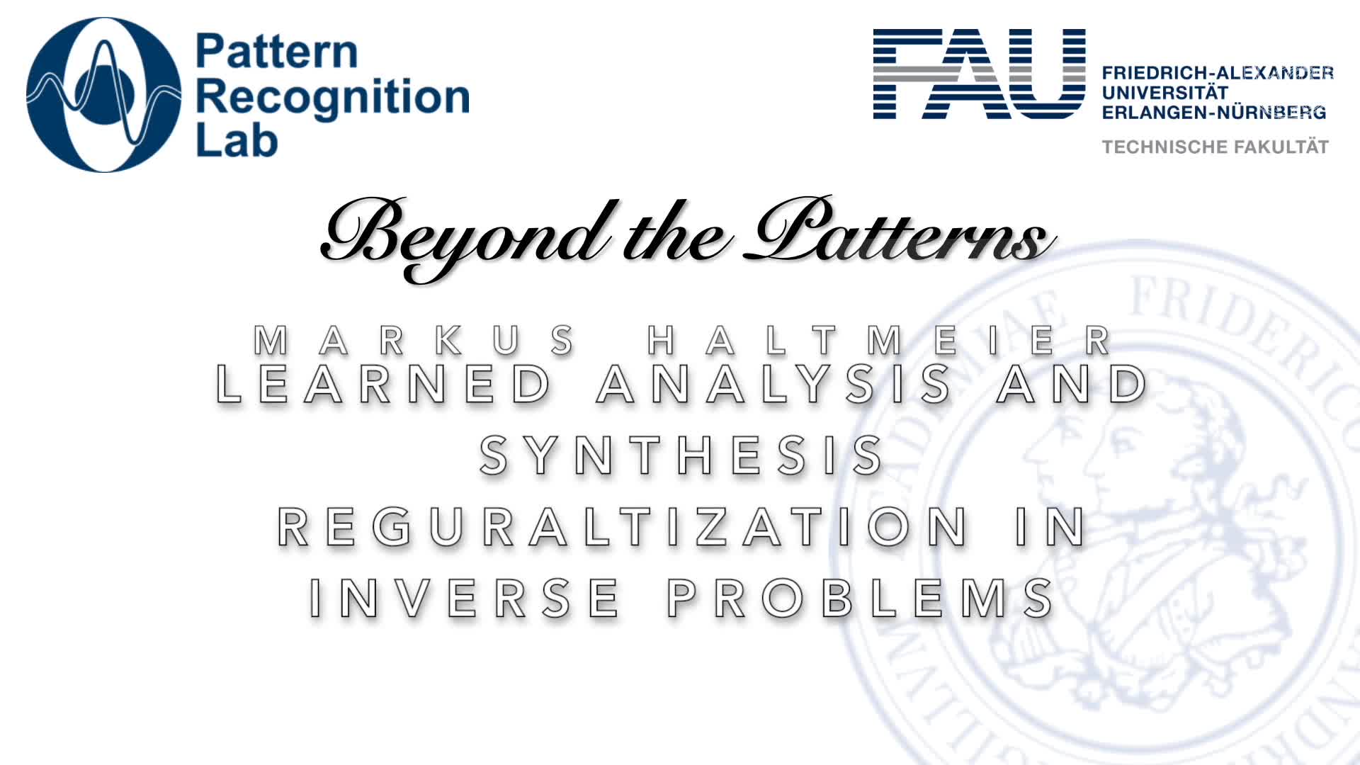 Beyond the Patterns - Markus Haltmeier - Learned Analysis and Synthesis Regularisation of Inverse Problems preview image