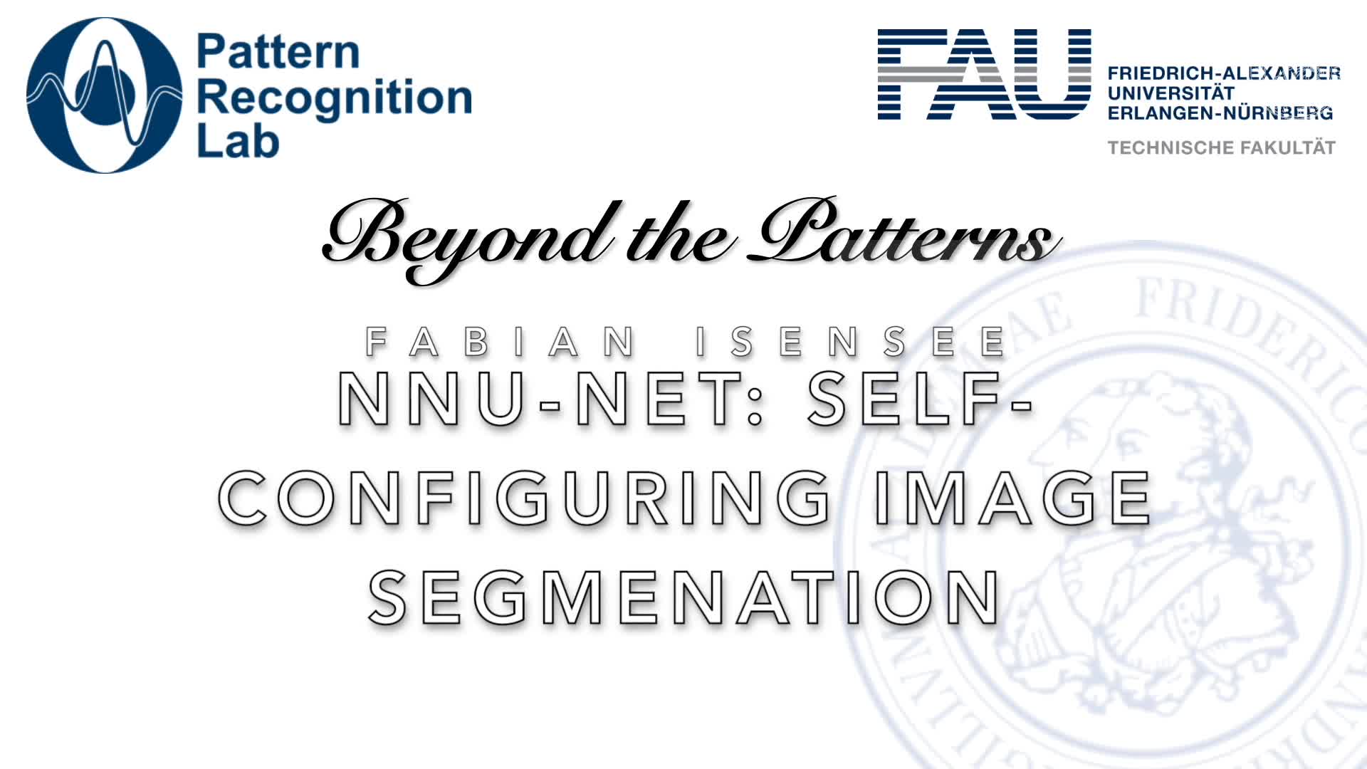 Beyond the Patterns - Fabian Isensee - nnU-Net: a self-configuring method for deep learning-based biomedical image segmentation preview image