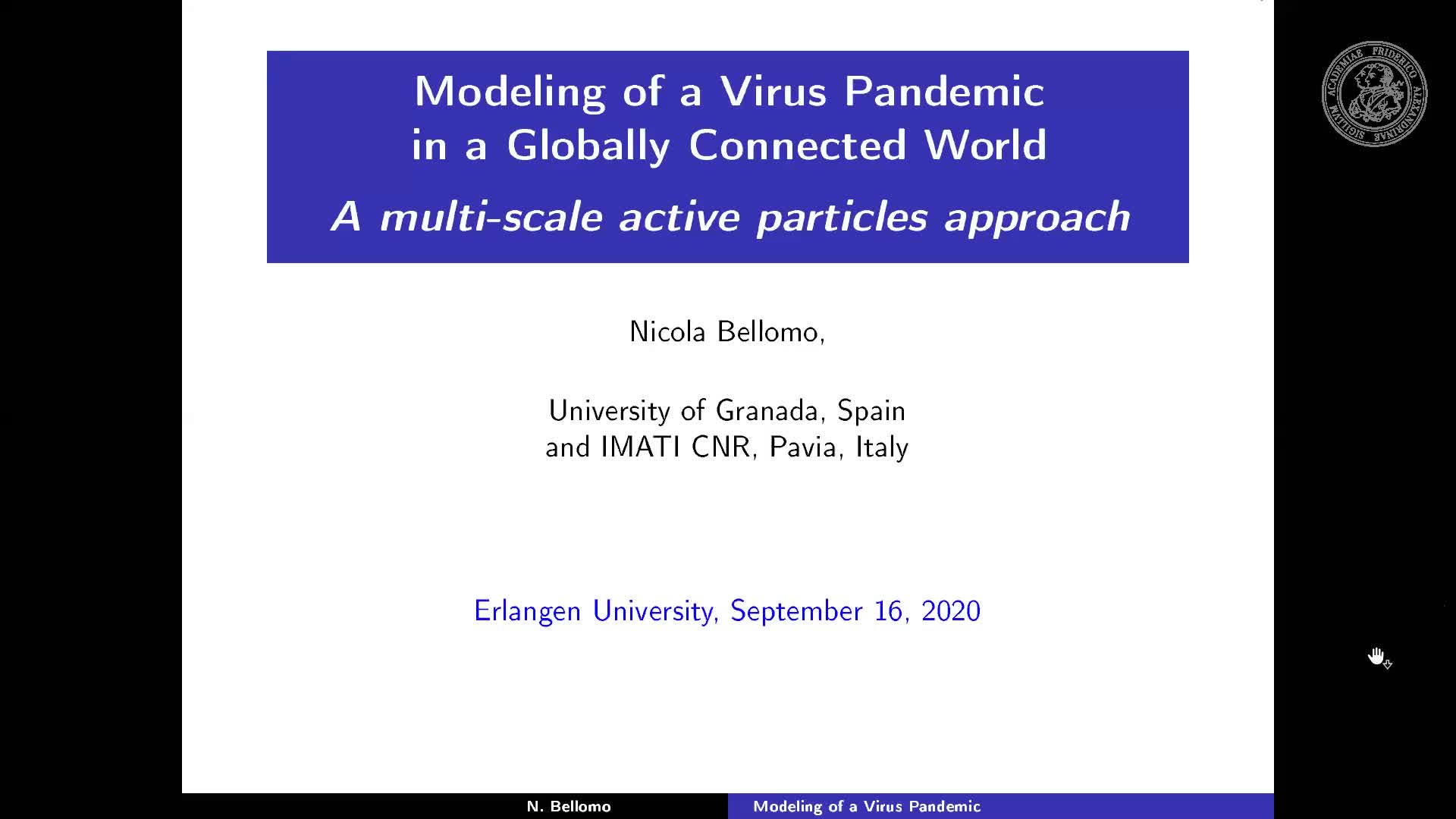 Modeling of a Virus Pandemic in a Globally Connected World: A multi-scale active particles approach (Nicola Bellomo, University of Granada) preview image