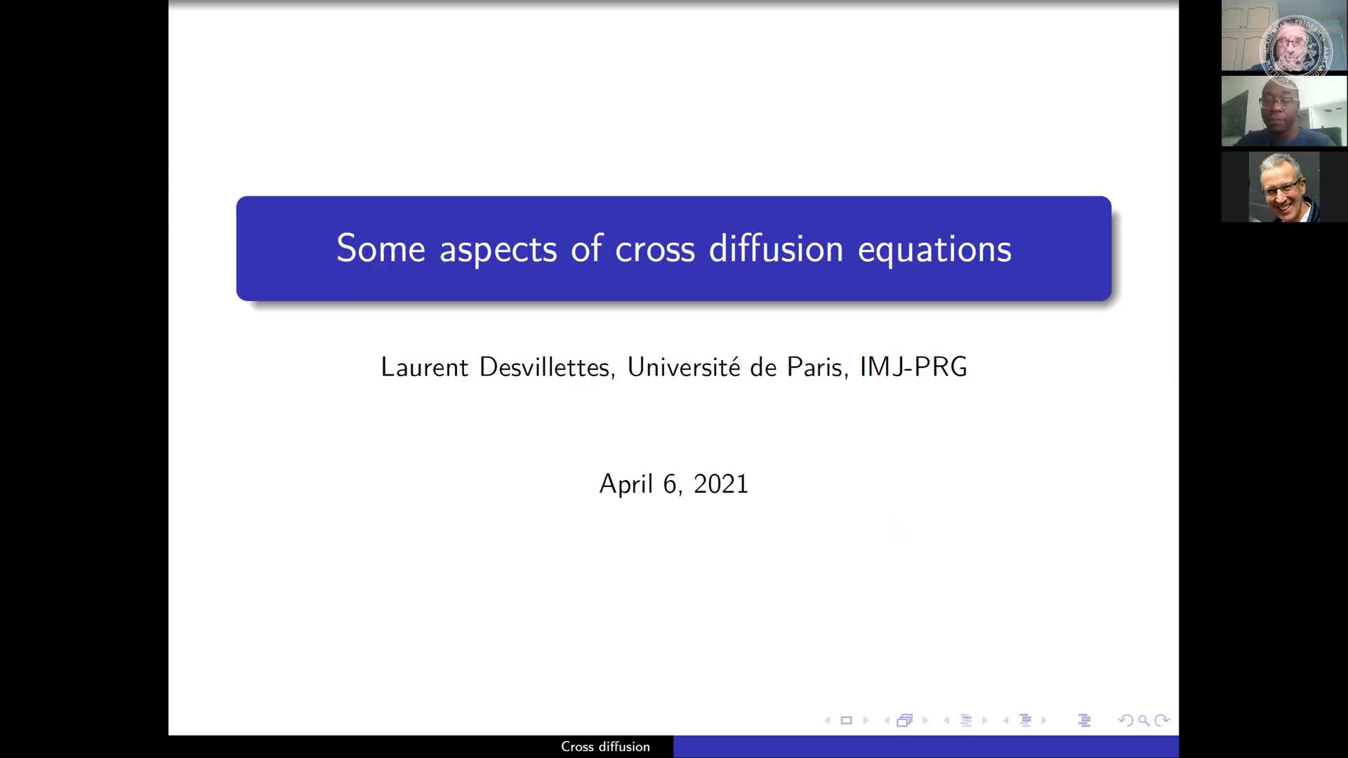 Some aspects of cross diffusion equations ( L. Desvillettes, Université Paris Diderot, France) preview image