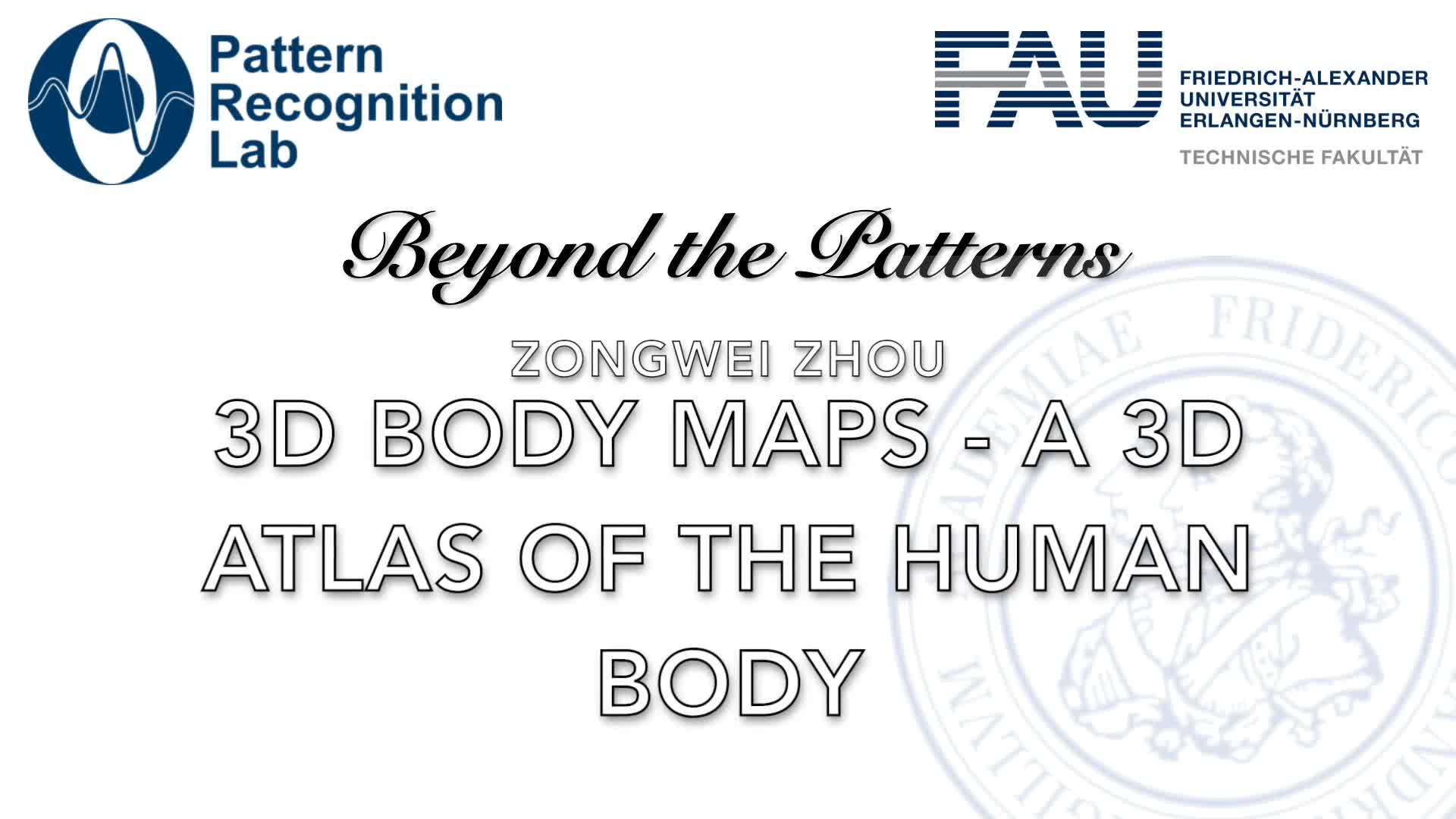 Beyond the Patterns - Dr. Zongwei Zhou (Johns Hopkins University) – Body Maps: Towards 3D Atlas of Human Body preview image