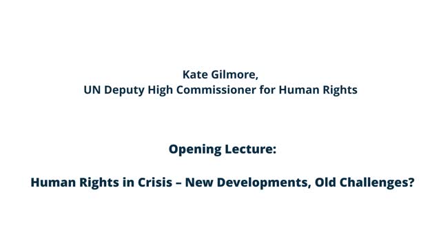 Opening Lecture:  Human Rights in Crisis – New Developments, Old Challenges? preview image
