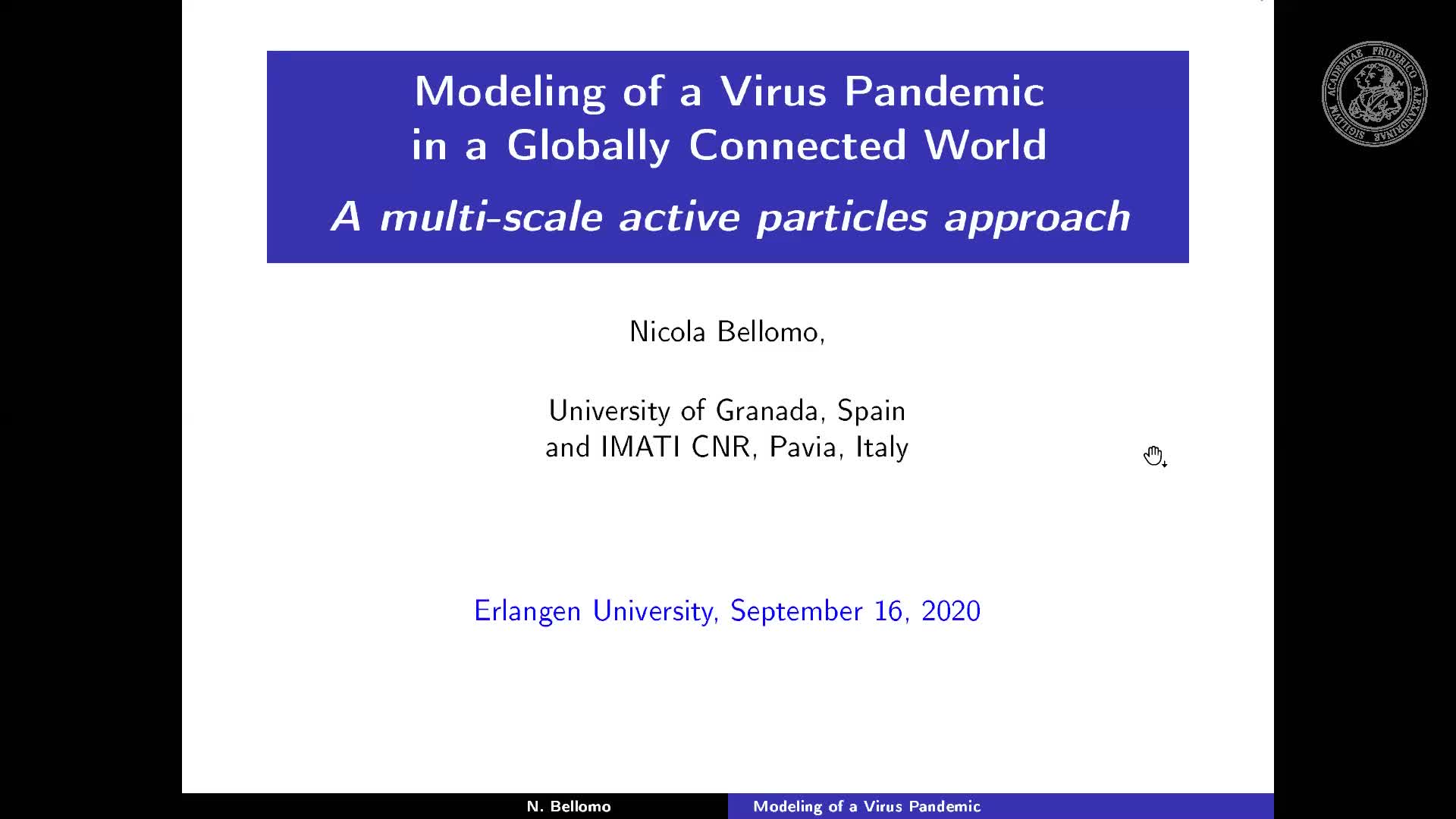 Modeling of a Virus Pandemic in a Globally Connected World: A multi-scale active particles approach (Nicola Bellomo, University of Granada) preview image
