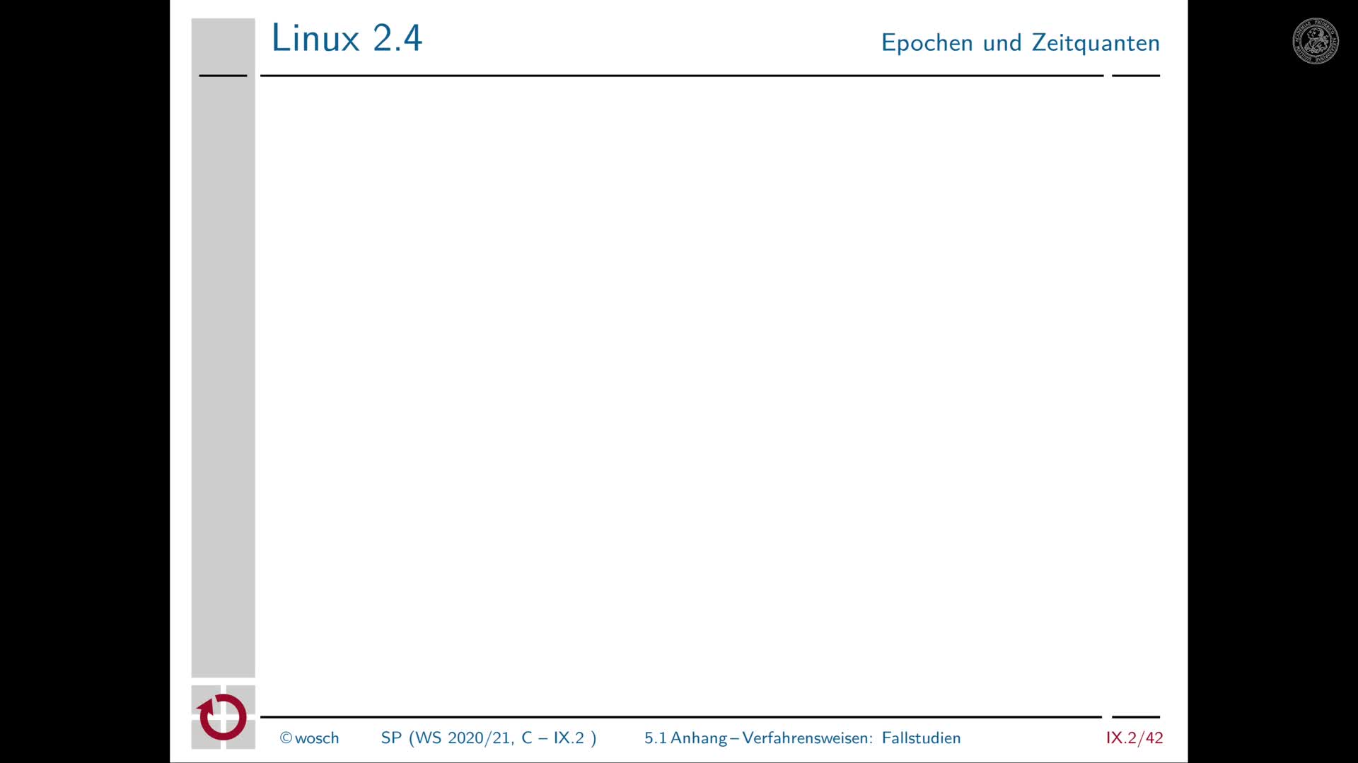 9.2.11 Einplanungsverfahren: Anhang Linux: 2.4, O(1), CFS preview image